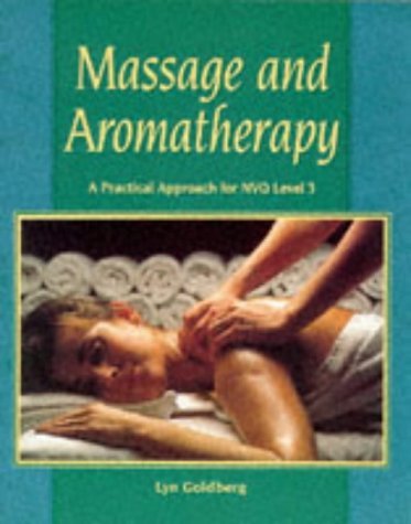 Beispielbild fr Massage and Aromatherapy : A Practical Approach for NVQ Level 3 zum Verkauf von Better World Books