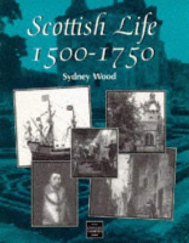 Beispielbild fr Scottish Life, 1500-1750 zum Verkauf von WorldofBooks