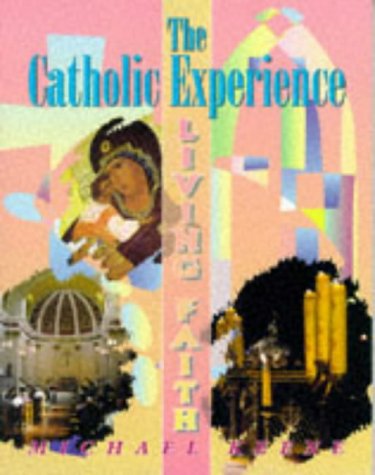 Stock image for The Catholic Experience (Living Faith) for sale by Mispah books