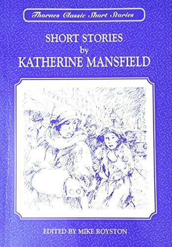 Beispielbild fr Short Stories by Katherine Mansfield (Thornes Classic Short Stories) zum Verkauf von WorldofBooks