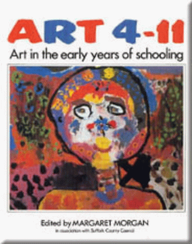 Beispielbild fr Art 4-11: Art in the Early Years of Schooling zum Verkauf von WorldofBooks