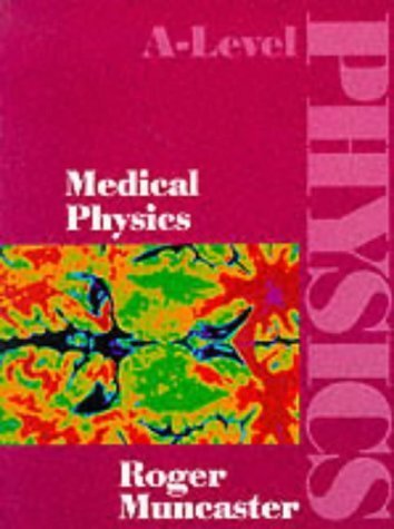 Imagen de archivo de Medical Physics (A-Level Physics) a la venta por WorldofBooks
