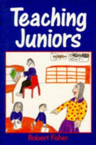 Teaching Juniors (9780748723904) by Robert Fisher