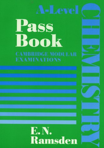 A-Level Chemistry Pass Books Cambridge (9780748724369) by E.N. Ramsden