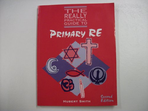 Stock image for The Really Practical Guide to Primary RE for sale by Reuseabook