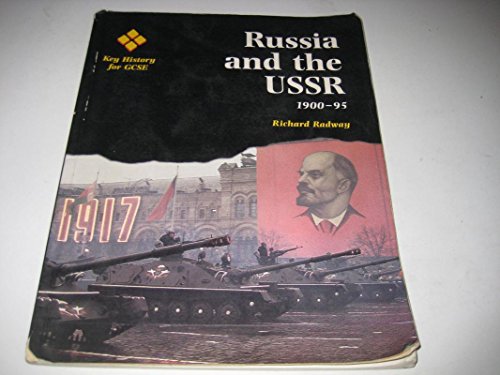 Russia and the USSR 1900-1995 (Key History for GCSE) (9780748725472) by Richard Radway