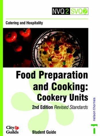 Beispielbild fr Catering and Hospitality: Cookery Units: Food Preparation and Cooking (NVQ2 SVQ2 Catering & Hospitality) zum Verkauf von AwesomeBooks