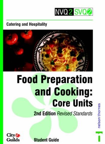 Stock image for NVQ2/SVQ2 Catering and Hospitality: Core Units: Food Preparation and Cooking (NVQ2 SVQ2 Catering & Hospitality) for sale by AwesomeBooks