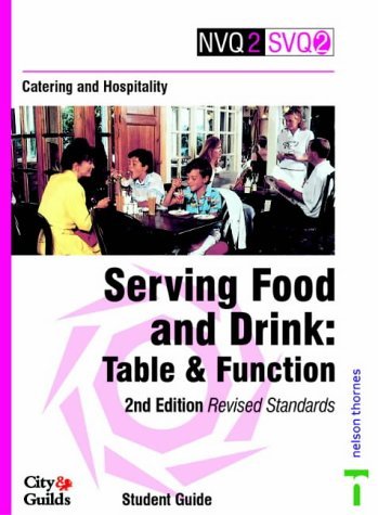 Stock image for Catering and Hospitality: Student Guide: Serving Food and Drink - Table and Function (NVQ2 SVQ2 Catering & Hospitality) for sale by AwesomeBooks