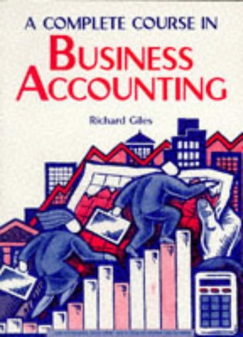 Beispielbild fr A Complete Course in Business Accounting zum Verkauf von WorldofBooks