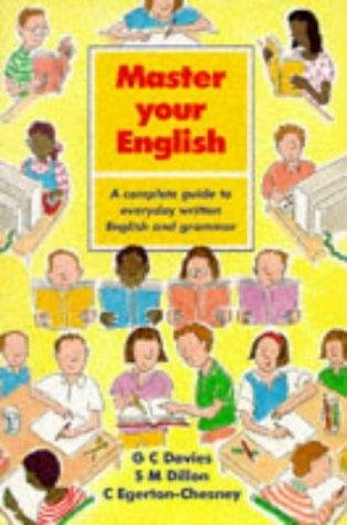 Stock image for Master Your English: A Complete Guide to Everyday Written English and Grammar (Master Your Spelling) for sale by AwesomeBooks