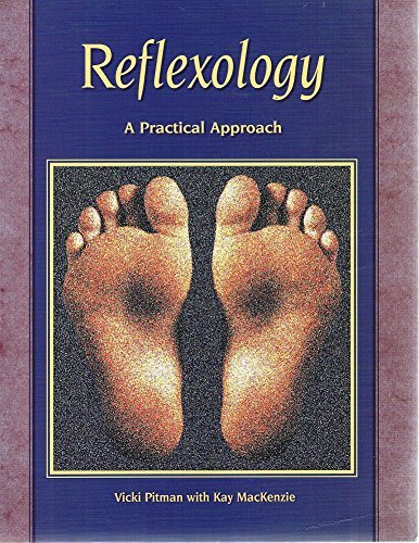 Reflexology. A Practical Approach - Vicki Pitman with Kay MacKenzie