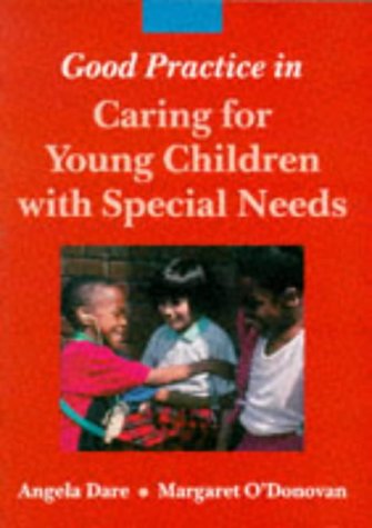 Imagen de archivo de Good Practice in Caring for Young Children With Special Needs a la venta por MusicMagpie
