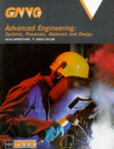 Gnvq Advanced Engineering: Systems, Process, Materials & Design (Gnvq Series) - Darbyshire, Alan, Taylor, David