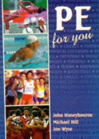 PE for You Students' Book (9780748732777) by Honeybourne, John; Hill, Michael; Wyse, Jon