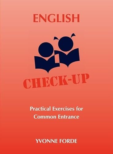 English Check-Up - Practical Exercises for Common Entrance (9780748732791) by Forde, Yvonne