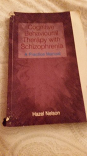 Beispielbild fr Cognitive Behavioural Therapy with Schizophrenia: A Practice Manual zum Verkauf von WorldofBooks