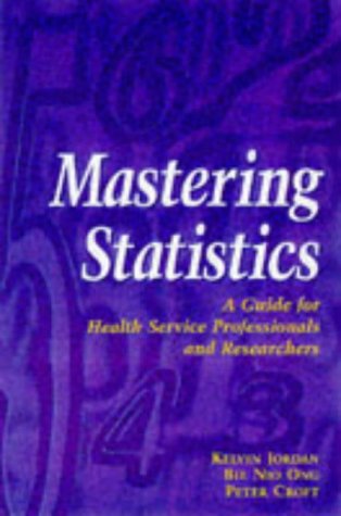 Beispielbild fr Mastering Statistics: A Guide for Health Service Professionals and Researchers zum Verkauf von WorldofBooks
