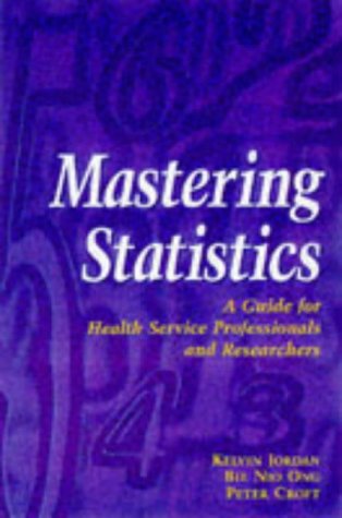 Stock image for Mastering Statistics: A Guide for Health Service Professionals and Researchers for sale by WorldofBooks