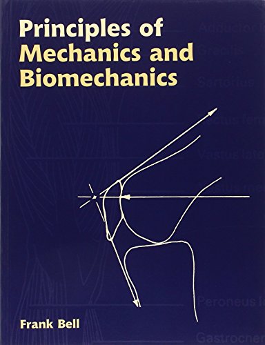 Principles of Mechanics and Biomechanics - Bell, Frank