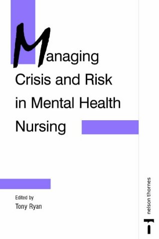 Stock image for Managing Crisis and Risk in Mental Health Nursing (C & H) for sale by AwesomeBooks