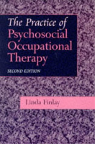 Beispielbild fr The Practice of Psychosocial Occupational Therapy zum Verkauf von AwesomeBooks