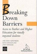 Stock image for Access to Further and Higher Education for Visually Impaired Students: Breaking Down Barriers: Access to Further Education and Higher Education for Visually Impaired Students for sale by WorldofBooks