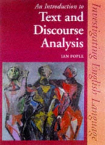 An Introduction to Text & Discourse Analysis: Investigating English Language (9780748733576) by Pople, Ian