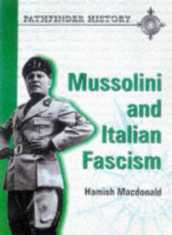 Beispielbild fr Mussolini and Italian Fascism (Pathfinder History) zum Verkauf von WorldofBooks