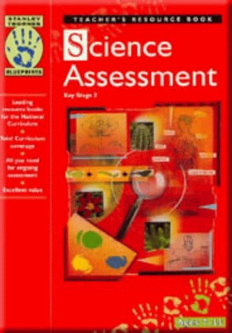 Stock image for Science Assessment: Teacher's Resource Book: Key Stage 2 - Ages 7-11 (Blueprints) for sale by WorldofBooks