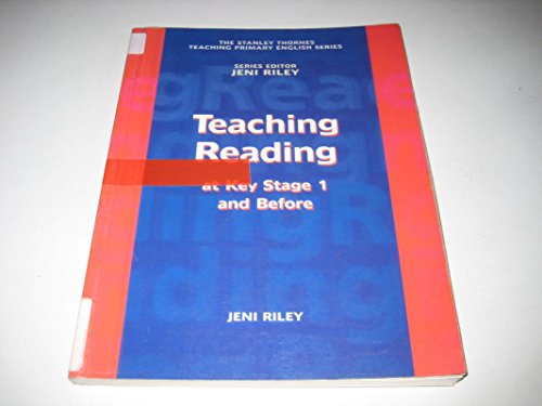 Imagen de archivo de Teaching Reading at Key Stage 1 and Before (The Stanley Thornes Teaching Primary English Series) a la venta por WorldofBooks