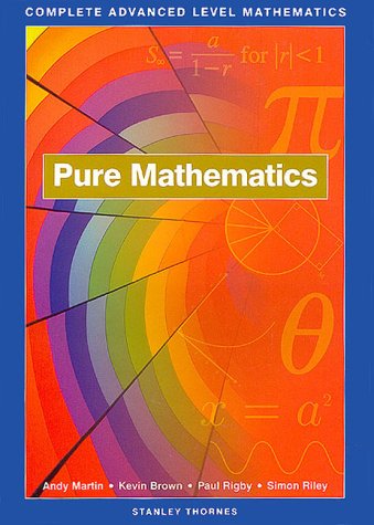 Beispielbild fr Pure Mathematics : Complete Advanced Level Mathematics zum Verkauf von Better World Books Ltd