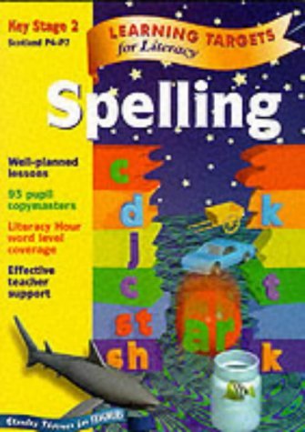 Imagen de archivo de Learning Targets for Literacy - Spelling Key Stage 2 Scotland P4-P7 a la venta por WorldofBooks