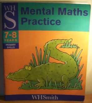 Imagen de archivo de Primary skills mental maths practice (WHSmith primary skills series) a la venta por WorldofBooks