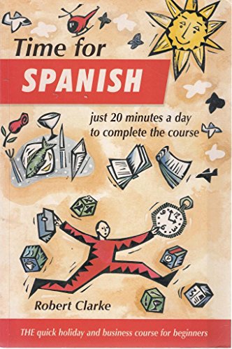 Beispielbild fr Time for Spanish: The Quick Holiday and Business Course for Beginners (Time for Languages Book & Tape) zum Verkauf von AwesomeBooks