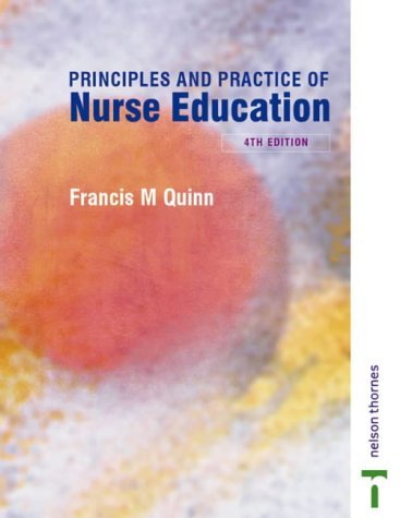 Stock image for Quinn's Principles and Practice of Nurse Education (C & H) for sale by AwesomeBooks