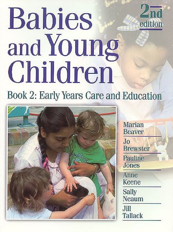 Beispielbild fr Babies and Young Children - Book 2 Early Years Care and Education 2nd Edition: Early Years Care and Education Bk. 2 zum Verkauf von Brit Books