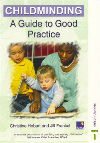 Beispielbild fr Childminding: A Guide to Good Practice zum Verkauf von AwesomeBooks