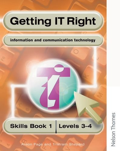Beispielbild fr Getting IT Right - ICT Skills Students' Book 1 (Levels 3-4) zum Verkauf von WorldofBooks