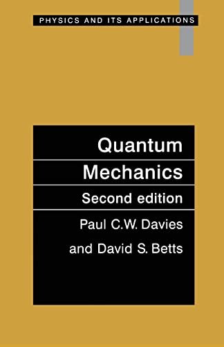 Quantum Mechanics, Second edition (Physics and its Applications) (9780748744466) by Davies, Paul C.W.