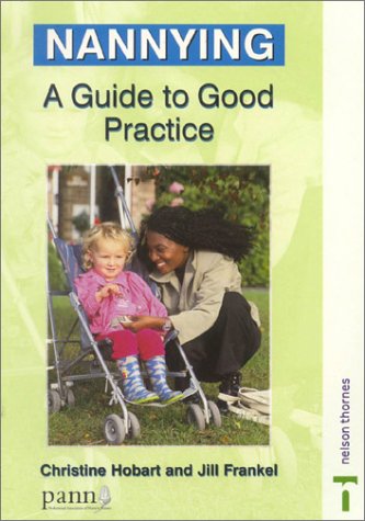 Beispielbild fr Nannying: A Guide to Good Practice zum Verkauf von MusicMagpie