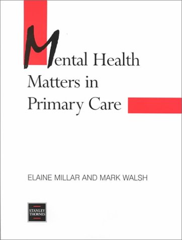 Imagen de archivo de Mental Health Matters in Primary Care a la venta por AwesomeBooks