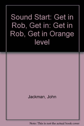 Imagen de archivo de Sound Start Orange Booster - Get in Rob, Get in: Get in Rob, Get in Orange level a la venta por Reuseabook