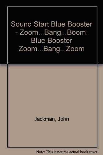 Imagen de archivo de Sound Start Blue Booster - Zoom.Bang.Boom: Blue Booster Zoom.Bang.Zoom a la venta por Reuseabook