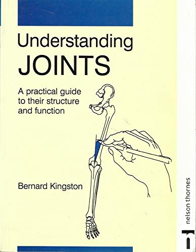 9780748753994: Understanding Joints: A Practical Guide to Their Structure and Function