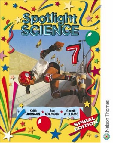 Spotlight Science 7 (9780748755349) by Johnson, Keith; Adamson, Sue; Williams, Gareth