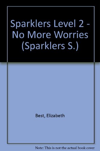 Stock image for Sparklers Level 2 - No More Worries for sale by WorldofBooks