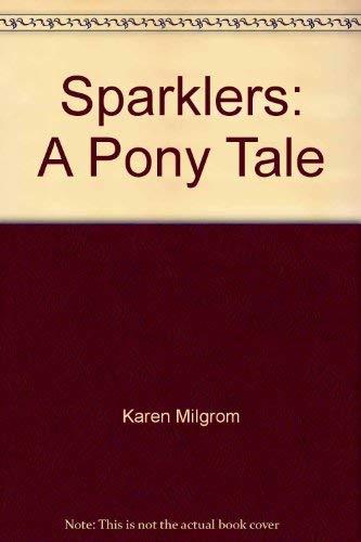 Imagen de archivo de Sparklers: A Pony Tale a la venta por AwesomeBooks