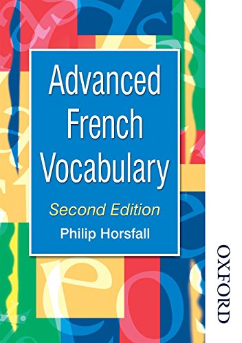 Imagen de archivo de ADVANCED FRENCH VOCABULARY 2ND EDN (Advanced Vocabulary) a la venta por AwesomeBooks