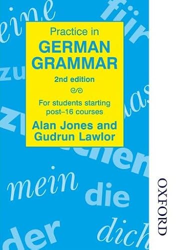 Stock image for Practice in German Grammar - 2nd edition: For Students Starting Post-16 Courses (Practice in Grammar) for sale by AwesomeBooks